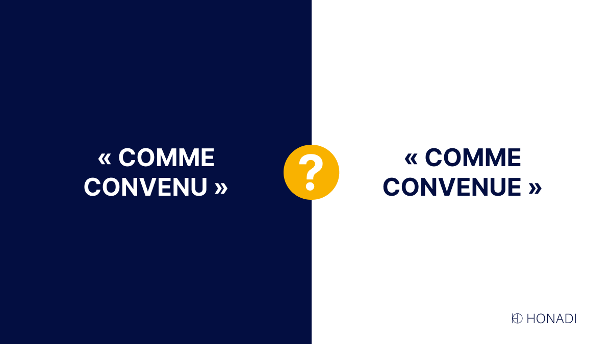 « Comme convenu » ou « comme convenue » ? Éviter l’erreur !